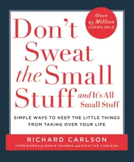 Don&#39;t Sweat the Small Stuff : Simple ways to Keep the Little Things from Overtaking Your Life