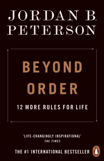 Beyond Order : 12 More Rules for Life