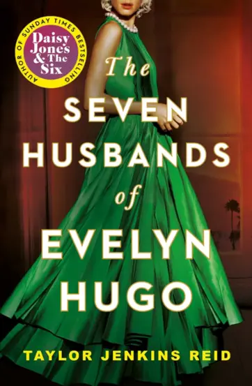 The Seven Husbands of Evelyn Hugo : The Sunday Times Bestseller