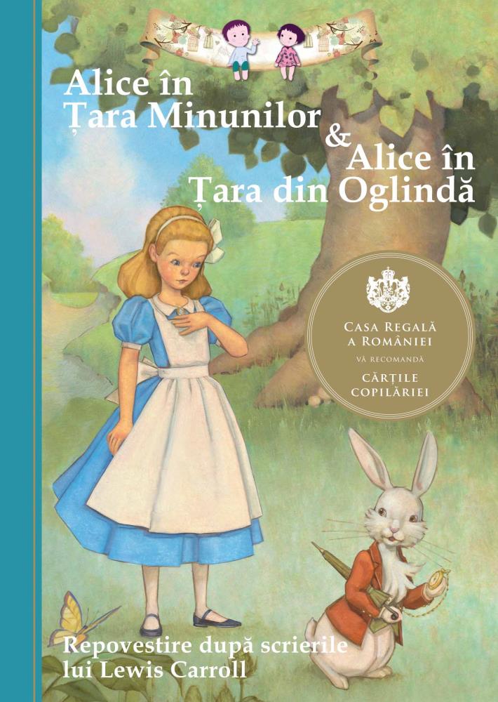 Alice in Tara Minunilor &amp; Alice in Tara din Oglinda. Repovestire