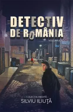 Detectiv de Romania Vol. 1 (resigilat)