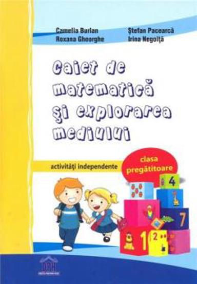 Caiet de Matematica si explorarea mediului - Clasa pregatitoare - Activitati independente