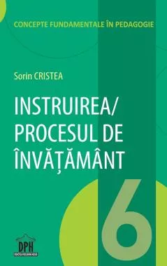 Instruirea / Procesul de invatamant - Vol 6