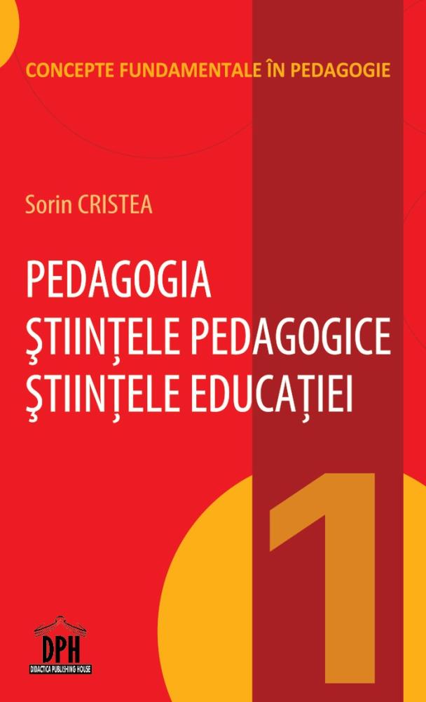 Pedagogia - Stiintele pedagogice - Stiintele educatiei - Vol 1