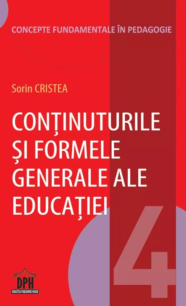 Continuturile si formele generale ale educatiei - Vol 4