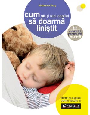 Cum să-ți faci copilul să doarmă liniștit
