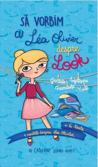 Sa vorbim cu Lea Olivier despre look