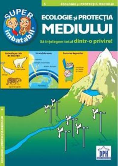 Super Imbatabil - 5 - Ecologie si protectia mediului