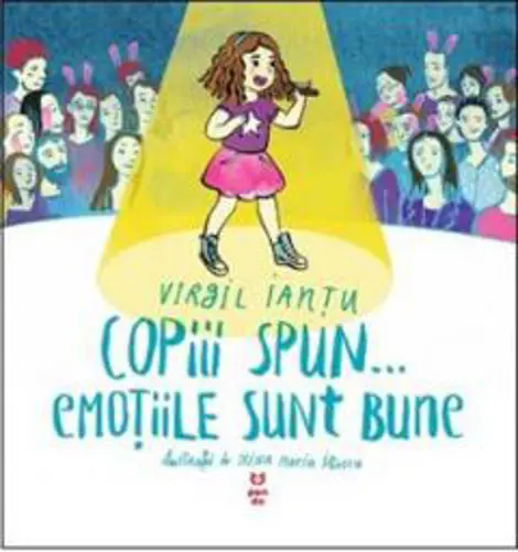 Copiii spun… emotiile sunt bune