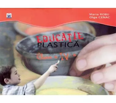 Educație plastica - Clasa a IV-a