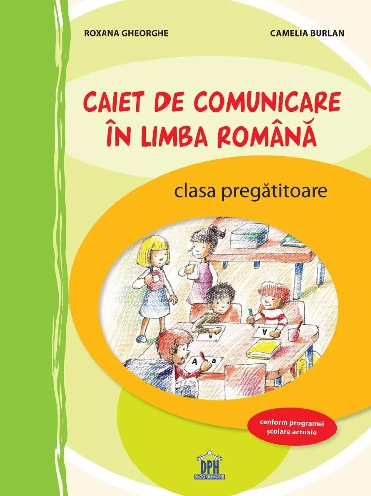 Caiet de comunicare in limba Romana - Clasa pregatitoare - Activitati interdisciplinare CP 2018