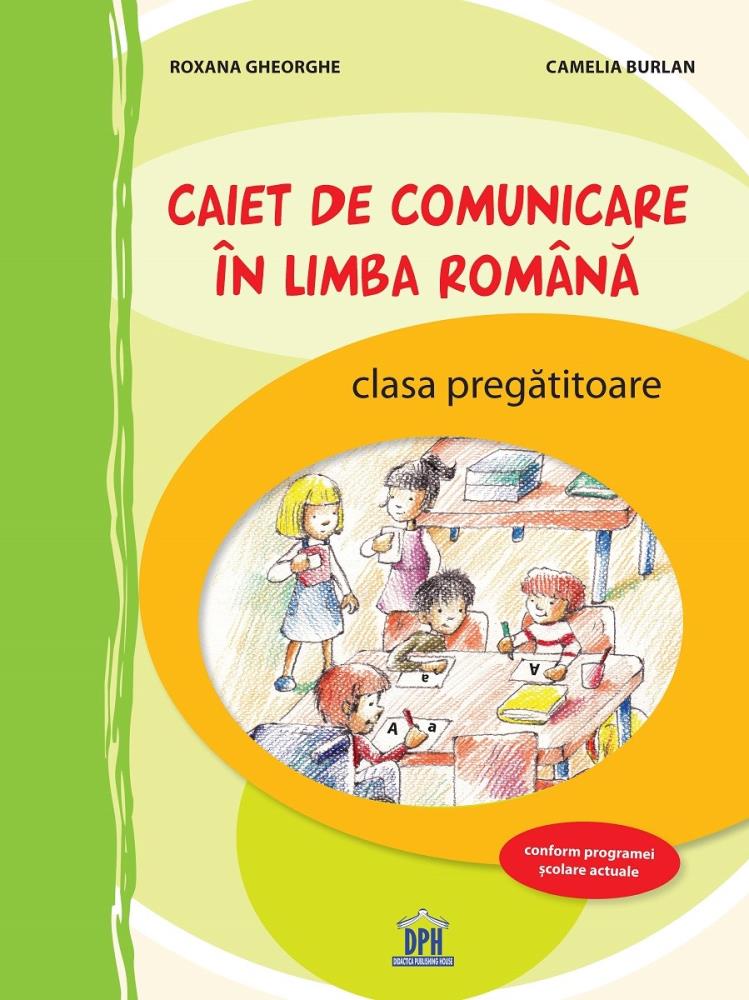 Caiet de comunicare in limba Romana - Clasa pregatitoare