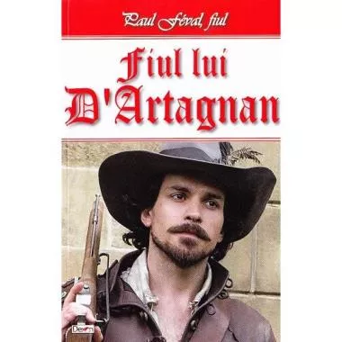 Fiul lui D'Artagnan Vol. 1