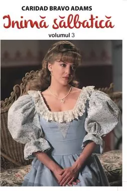 Inima salbatica Vol.3