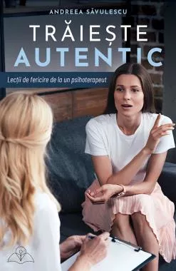 Traieste autentic (resigilat)