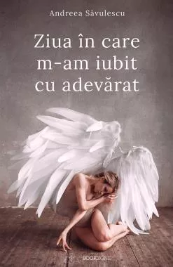 Ziua în care m-am iubit cu adevărat (resigilat)