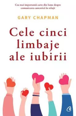 Cele cinci limbaje ale iubirii. Editia a VI-a (resigilat)