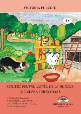 Scrieri pentru copii de la bunica 10: Vulpea furacioasa
