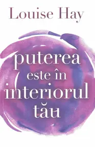 Puterea este în interiorul tău