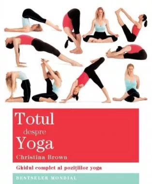 Totul despre yoga