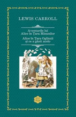 Aventurile lui Alice in Tara Minunilor / Alice in Tara Oglinzii si ce a gasit acolo
