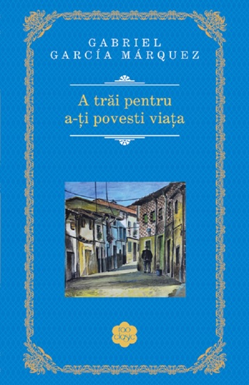 A trai pentru a-ti povesti viata 