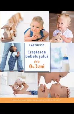 Cresterea bebelusului (0-3 ani)