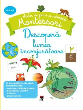 Descopera lumea inconjuratoare Montessori