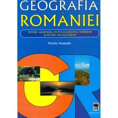 Geografia Romaniei, pentru admiterea in invatamantul superior