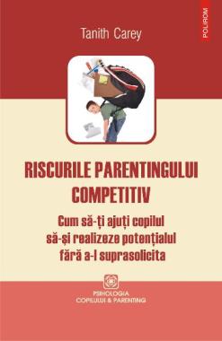Riscurile parentingului competitiv