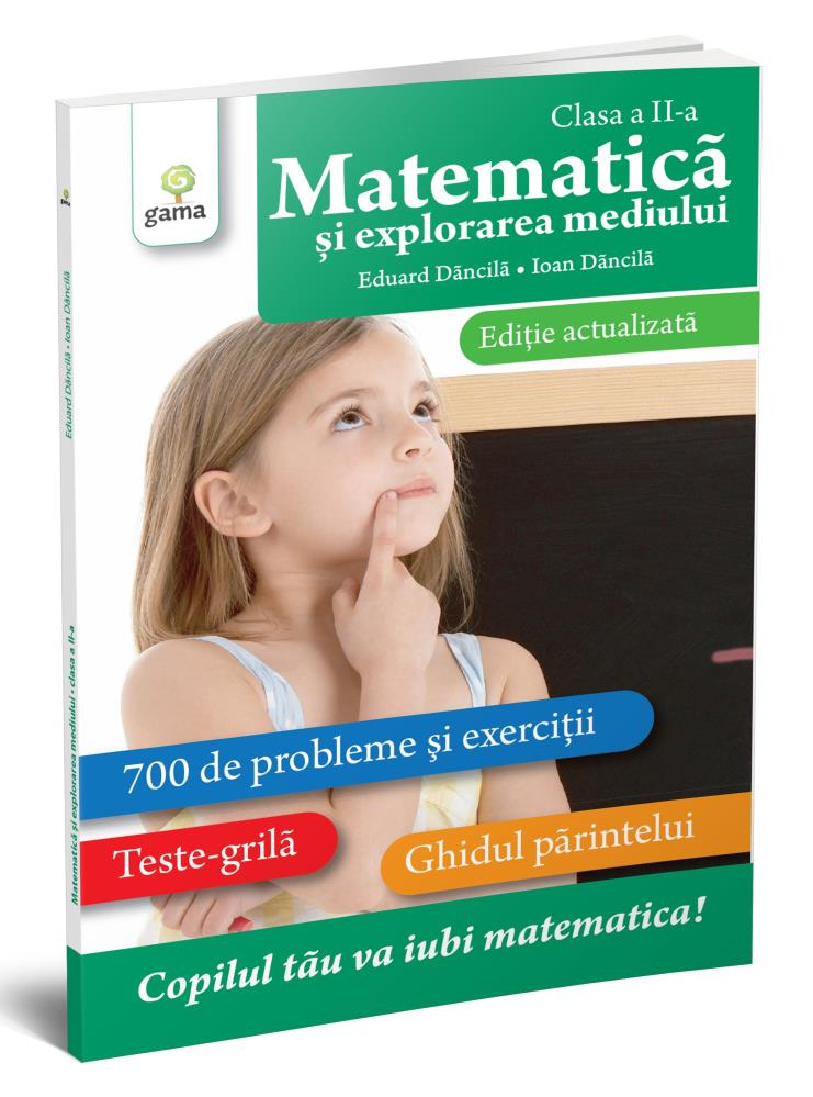 Matematica si explorarea mediului clasa a II-a. Editie actualizata