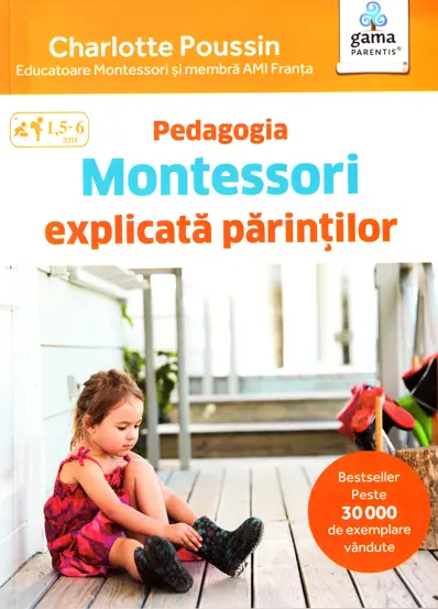 Pedagogia Montessori explicata parintilor