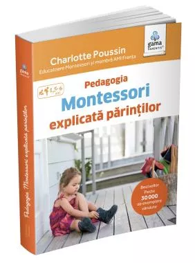 Pedagogia Montessori explicată părinților