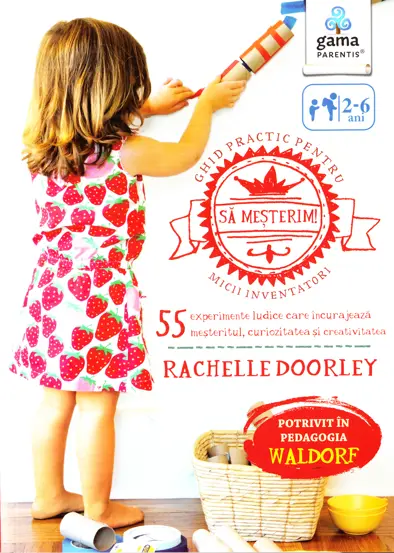 Sa mesterim! Ghid practic pentru micii inventatori