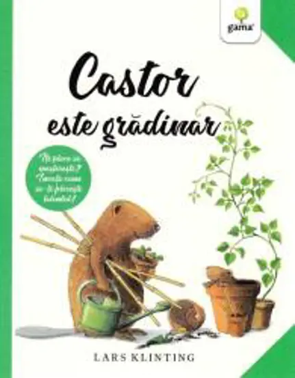 Castor este gradinar