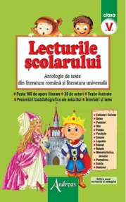Lecturile scolarului, clasa V (antologie de texte din literatura română şi universală)
