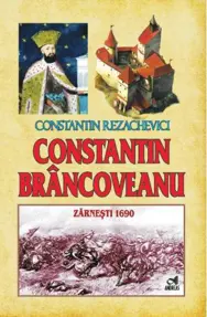 Constantin Brâncoveanu – Zãrneşti 1690
