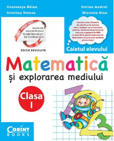 Matematica si explorarea mediului. Caietul elevului pentru clasa I