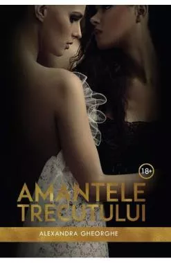 Amantele trecutului - Vol. 1