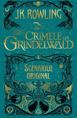 Animale fantastice Vol. 2: Crimele lui Grindelwald - scenariul original
