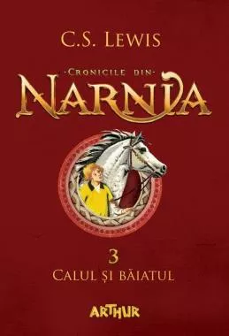 Cronicile din Narnia Vol.3: Calul si baiatul