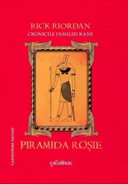 Cronicile familiei Kane Vol. 1. Piramida rosie