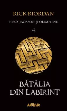 Batalia din labirint. Seria Percy Jackson si Olimpienii Vol.4