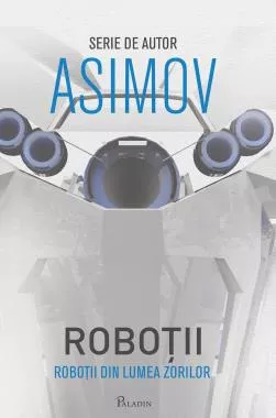 Robotii Vol. 4. Robotii din Lumea Zorilor