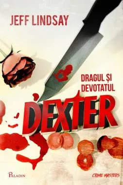 Dexter #2.  Dragul si devotatul Dexter