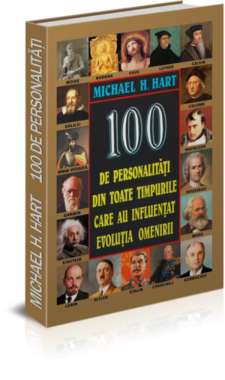 100 de personalităţi din toate timpurile care au influenţat evoluţia omenirii