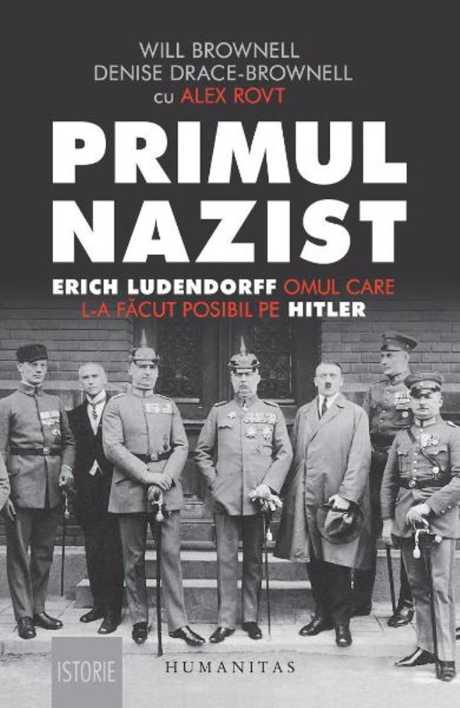 Primul nazist: Eric Ludendorff, omul care l-a facut posibil pe Hitler