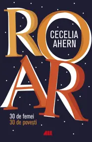 ROAR. 30 de femei. 30 de povesti