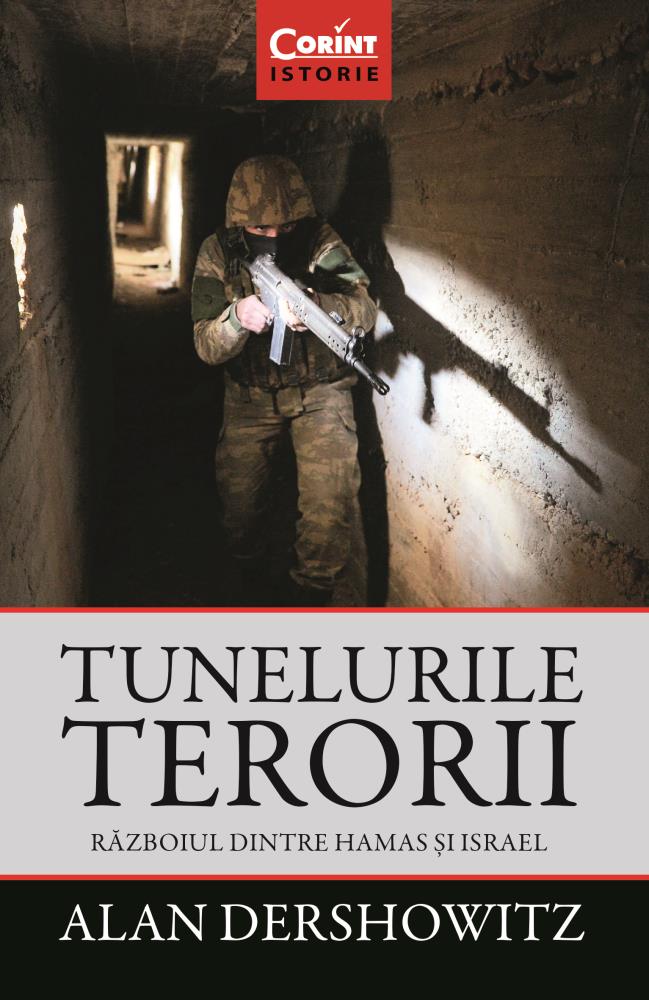 Tunelurile terorii. Razboiul dintre Hamas si Israel