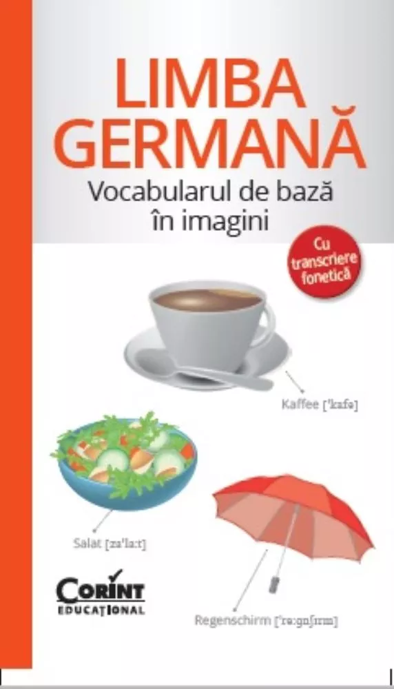 VOCABULARUL DE BAZA IN IMAGINI CU TRANSCRIERE FONETICA. LIMBA GERMANA ...